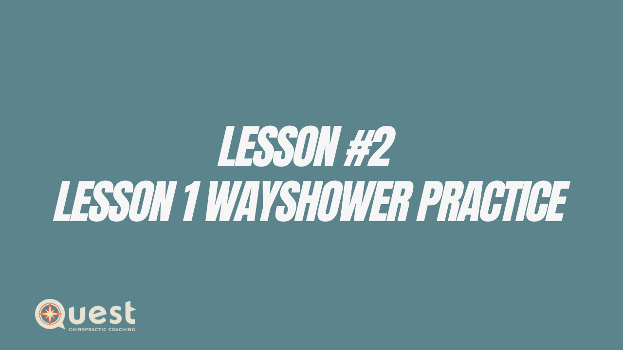 Lesson #2: Lesson 1: Wayshower Practice
