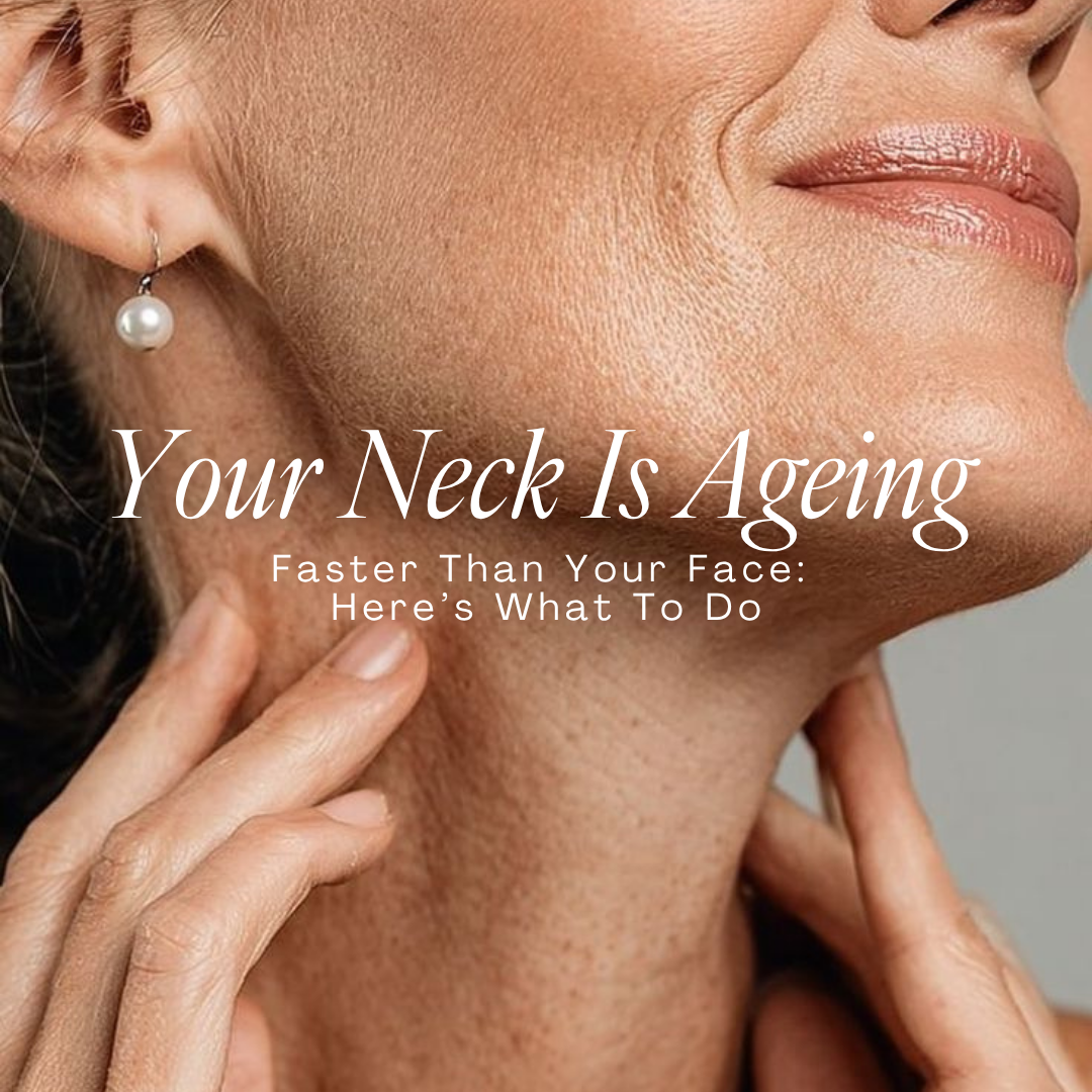 YOUR NECK IS AGEING FASTER THAN YOUR FACE: HERE'S WHAT TO DO
