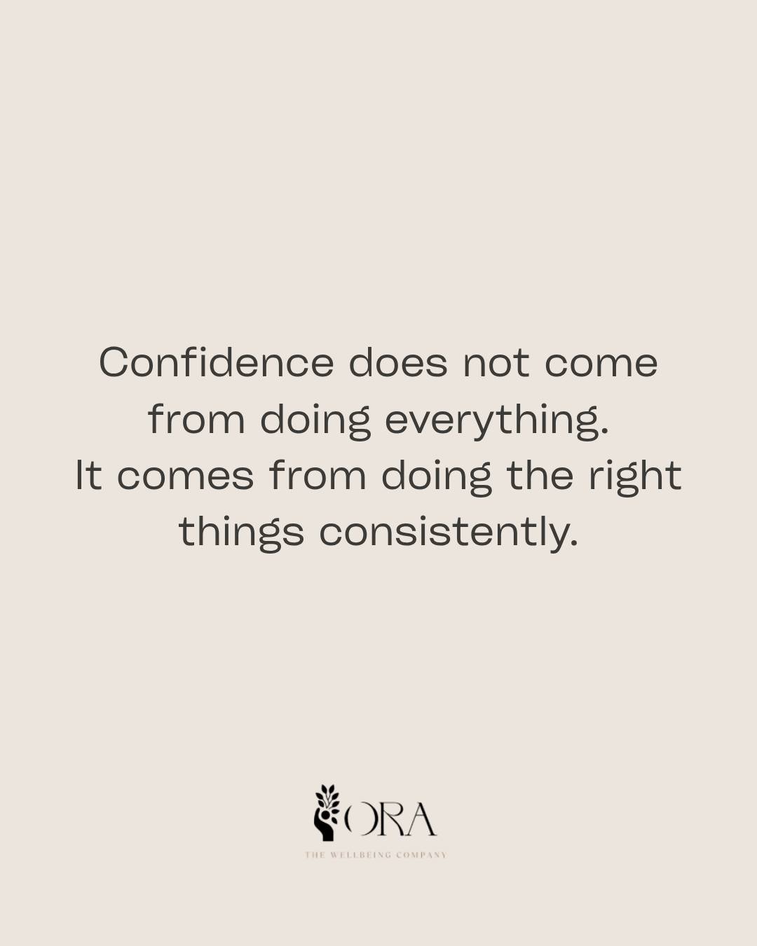 Doing more is not always the answer ✨

It is easy to think confidence comes from being busy or doing everything at once. But true confidence is built quietly, through small, consistent actions that actually matter.

Focus on what supports you, not wh