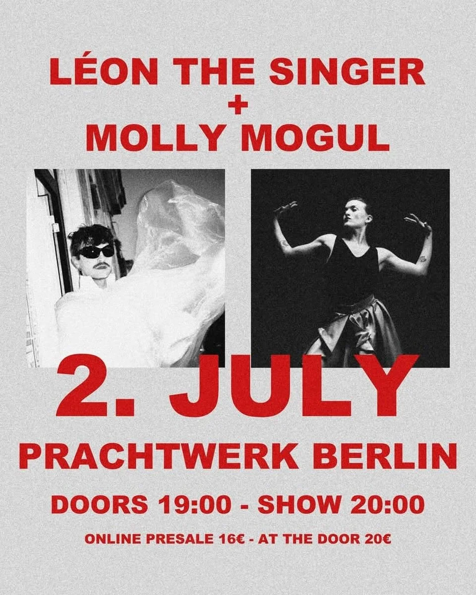 On July 2nd, emerging artists L&eacute;on the Singer and Molly Mogul come together at Prachtwerk for an evening where pop music, movement, and performance art collide! Expect an evening of live music, movement, and immersive performance from two arti