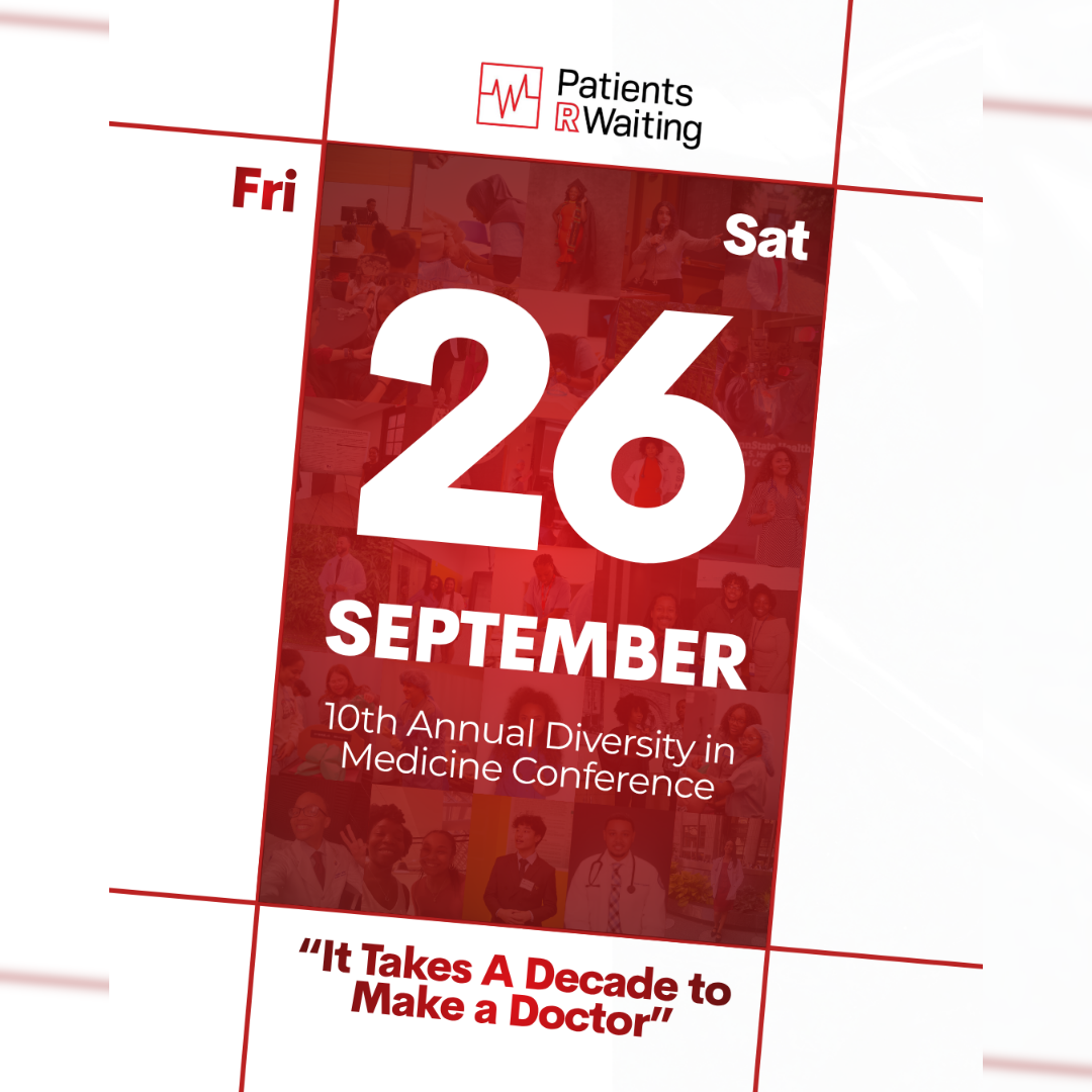 10th Annual Diversity in Medicine Conference It Takes A Decade to Make a Doctor