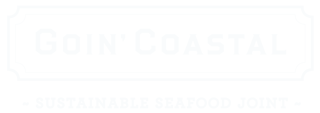 Goin Coastal Goin Coastal