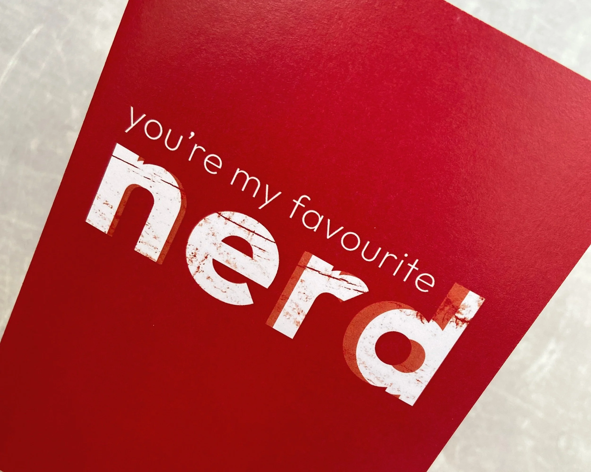 You're my favourite nerd - slightly alternative Valentine's Day card