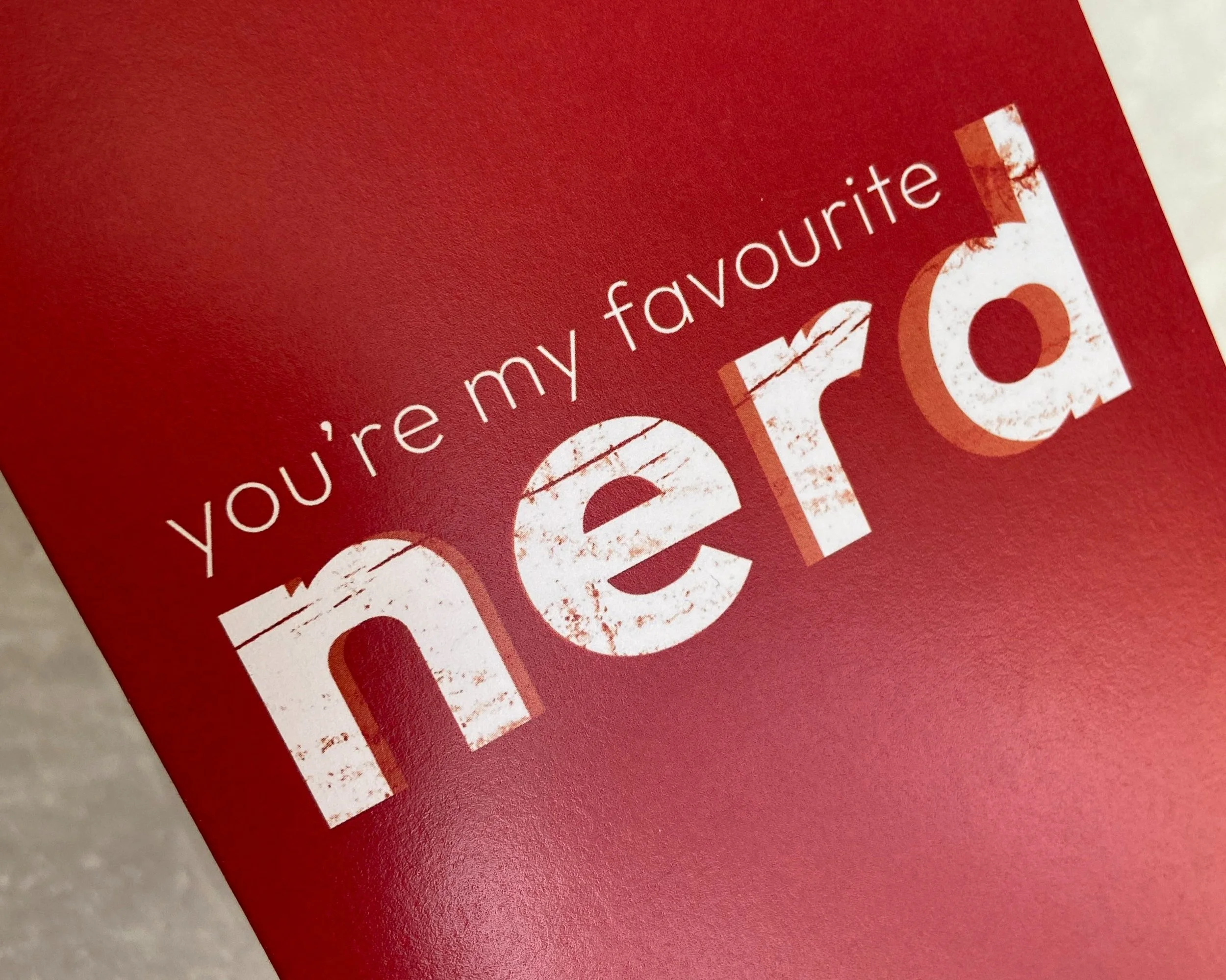 You're my favourite nerd - slightly alternative Valentine's Day card