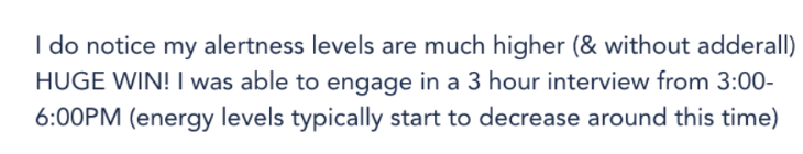 Client reporting much higher alertness without Adderall during a three hour interview