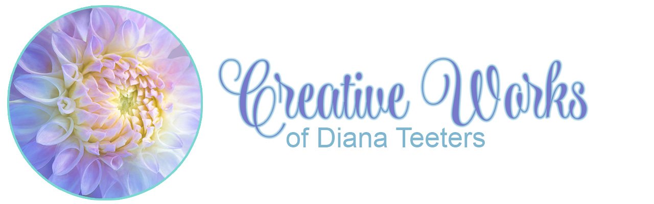 Creative Works of Diana Teeters