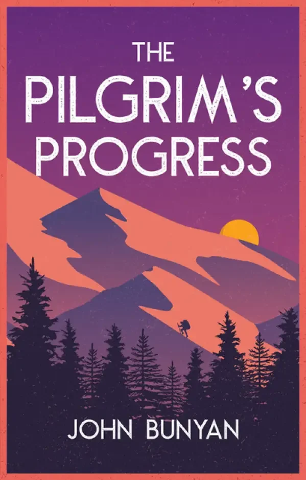 The Pilgrim's Progress by John Bunyan