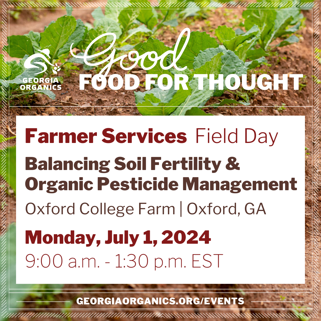 Organic Growers Farmer Field Day: Balancing Soil Fertility & Organic Pesticide Management