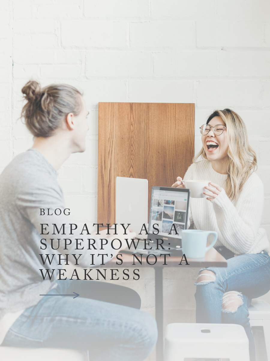 Empathy as a Superpower: Why It’s Not a Weakness