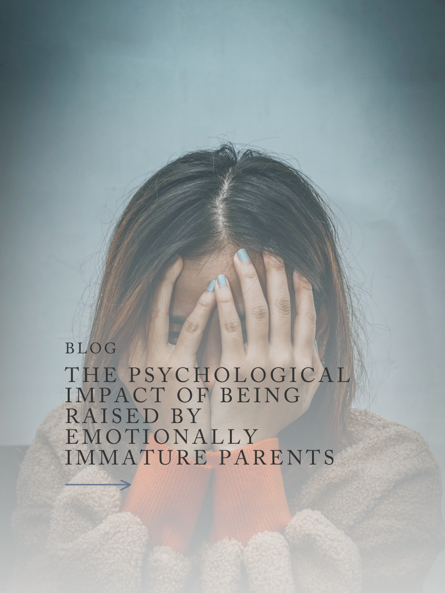 The Psychological Impact of Being Raised by Emotionally Immature Parents