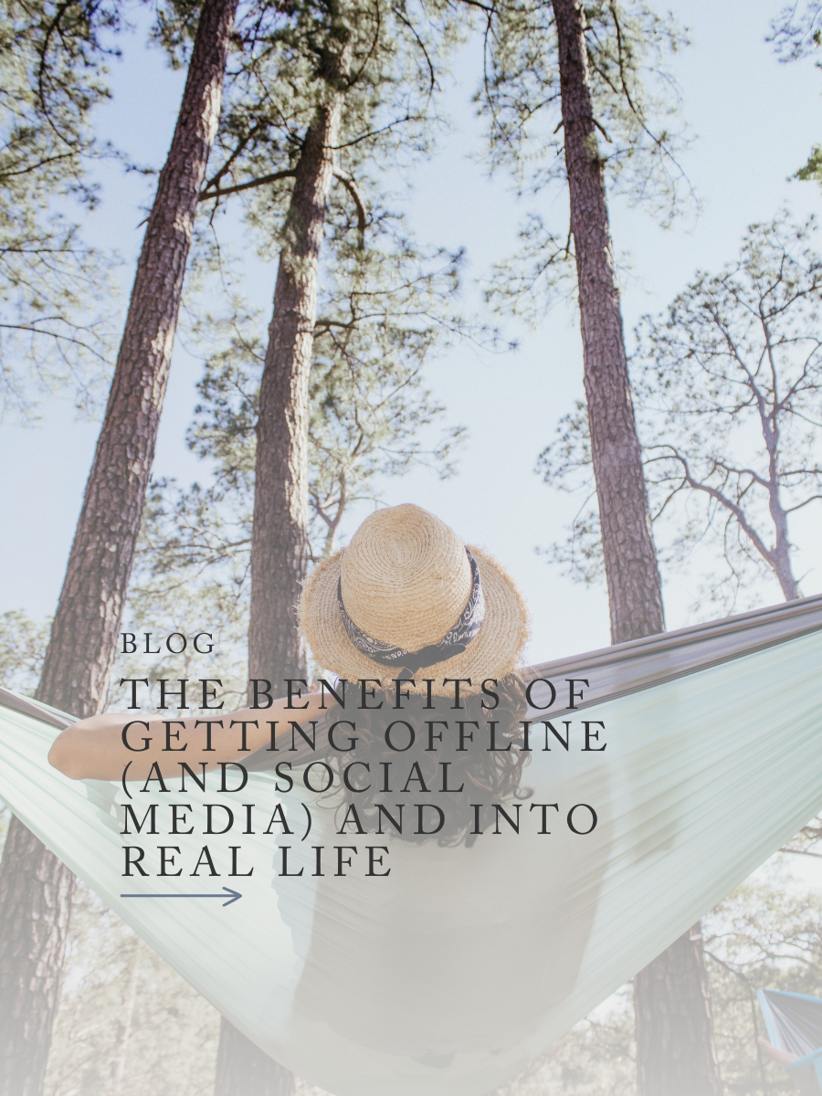The Benefits of Getting Offline (and Social Media) and into Real Life