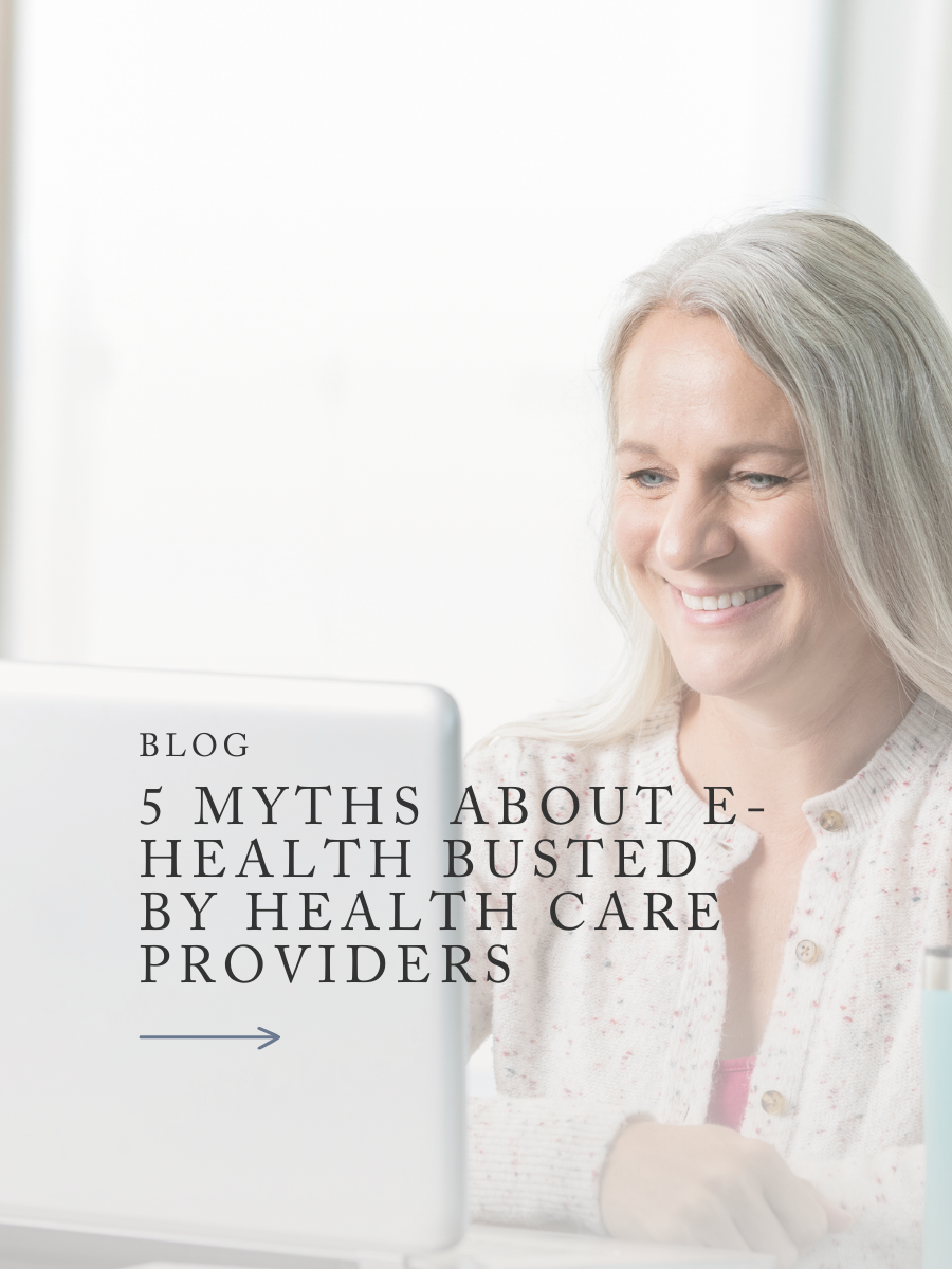 5 Myths about E-Health Busted by Health Care Providers 