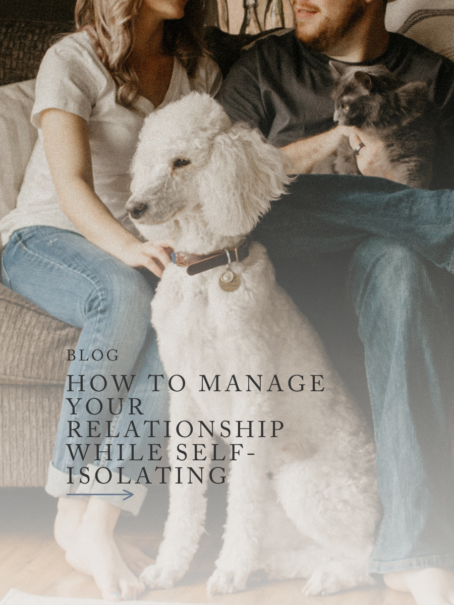 How to Manage Your Relationship While Self-Isolating 