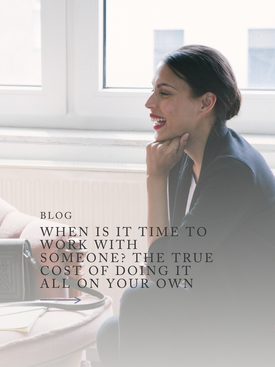 When is it time to work with Someone? The True Cost of Doing it all on your own.