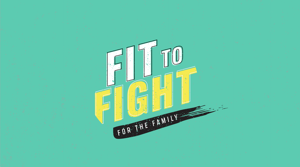 Fit To Fight For The Family What If The Church