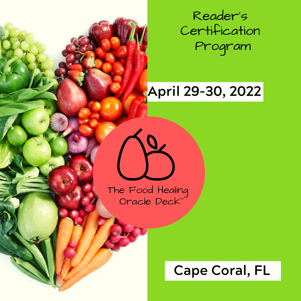 The Food Healing Oracle Deck® Certification Class LIVE in Cape Coral, Florida April 29-30, 2022