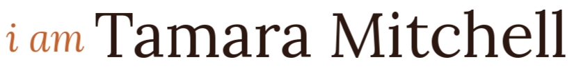 I am Tamara Mitchell