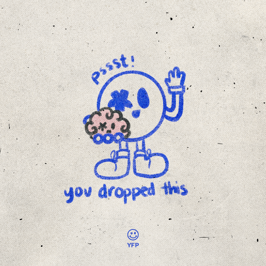 2025_YFP_Misc_SocialGraphics_Mascot_youdroppedthis_1080x1080.png
