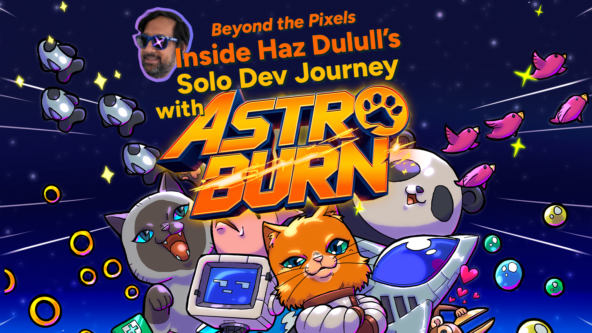 2025_FirstLook_SocialGraphics_BlogHeaders_BeyondthePixelsInsideHaZDulullsSoloDevJourneywithAstroBurn_1920x1080.png