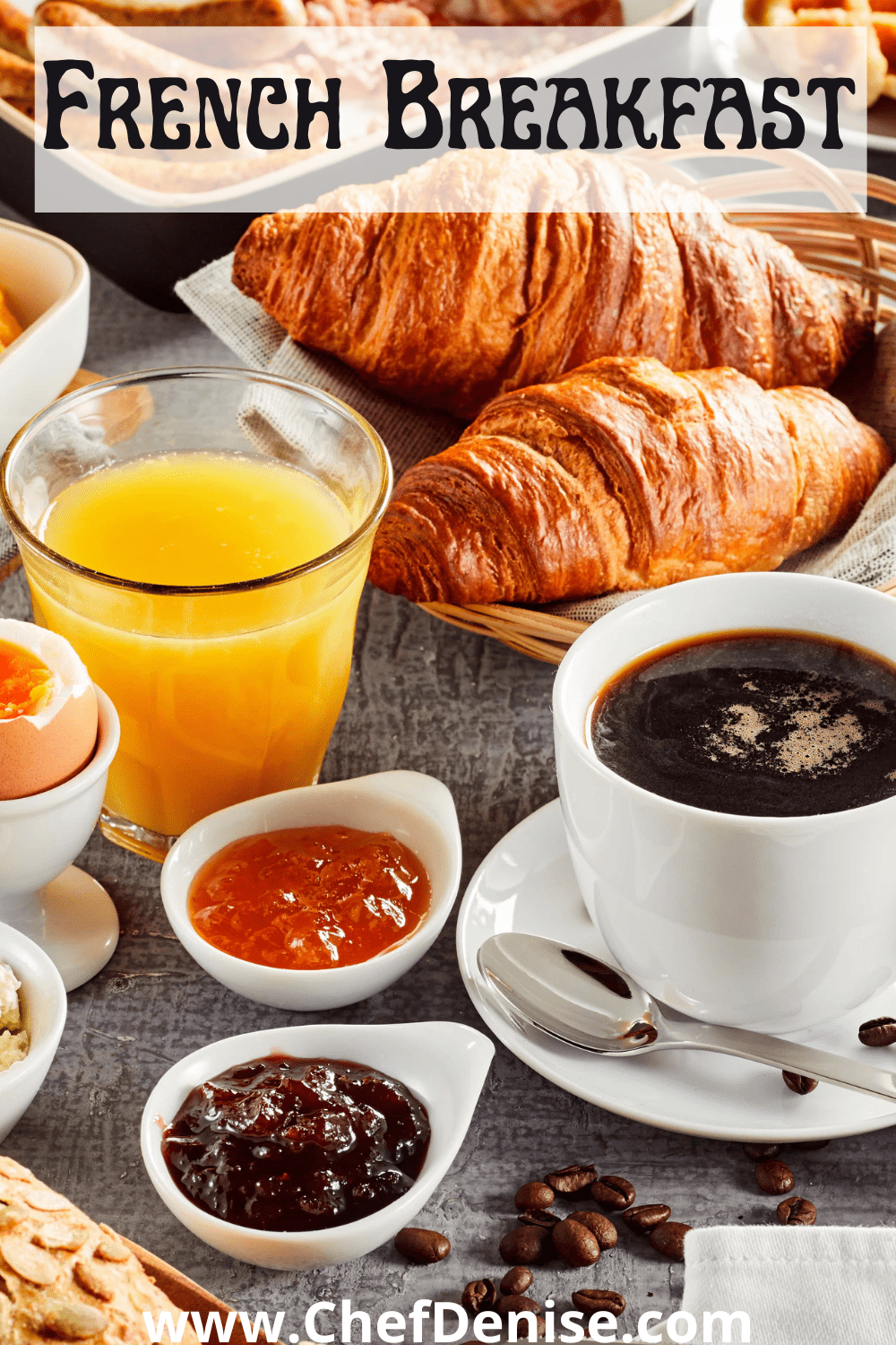 French Breakfast: Popular Breakfast Foods in France — Chef Denise