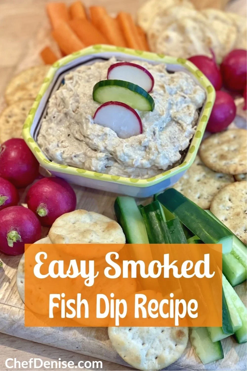 Best Smoked Fish Dip Recipe for an Easy Appetizer — Chef Denise