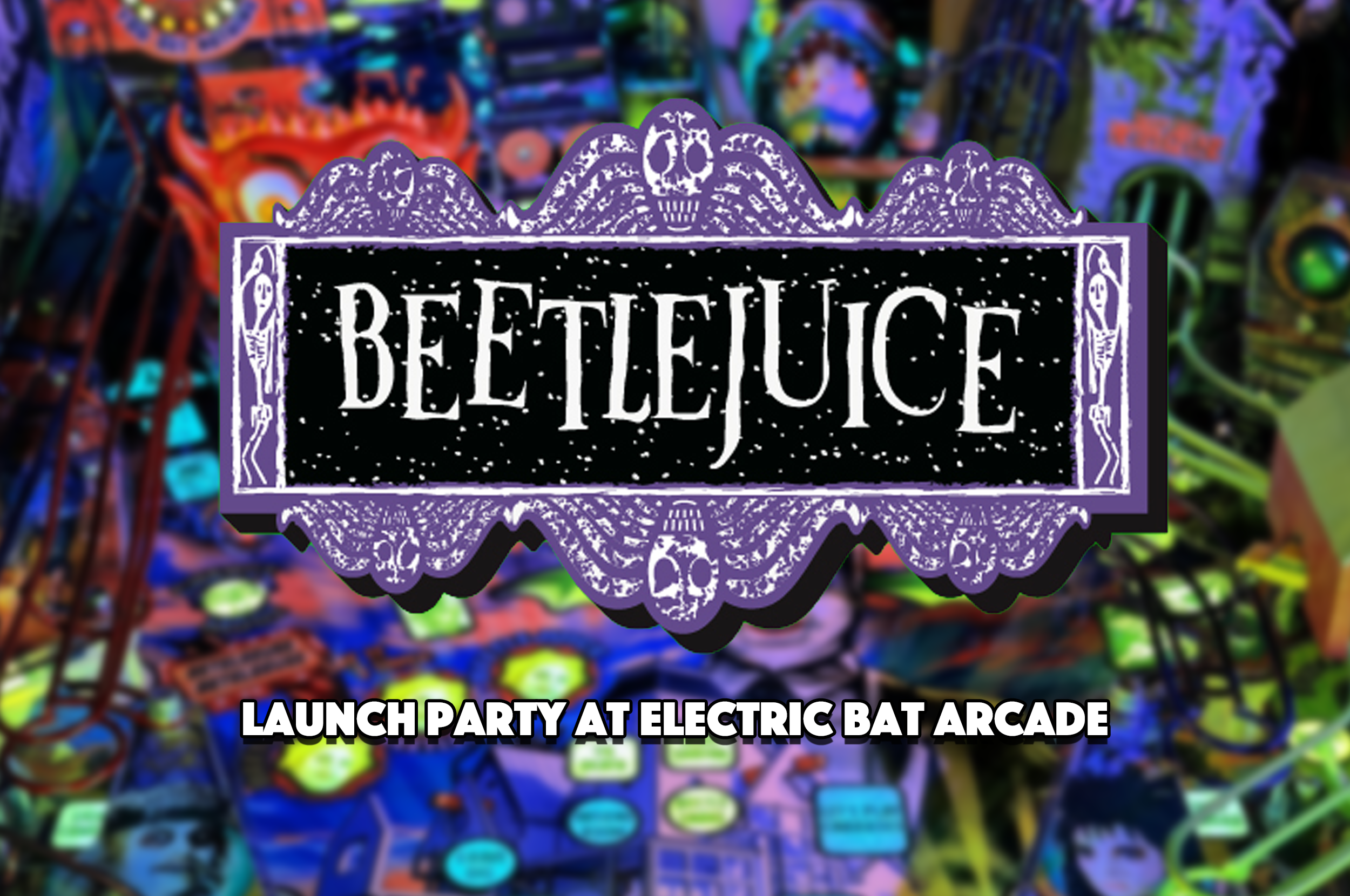 Beetlejuice Pinball Launch Party