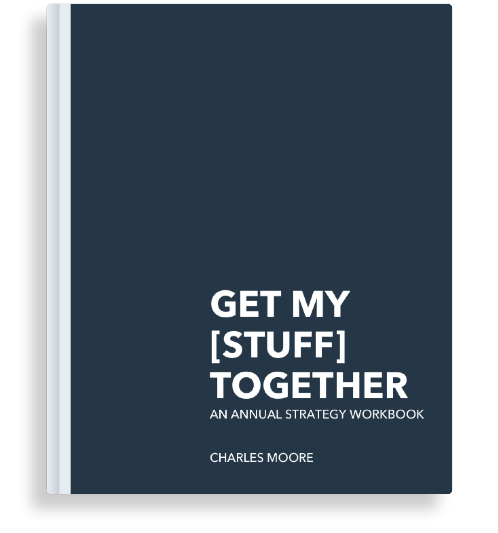 Get My (Stuff) Together - Annual Strategy Workbook — Thrive Street Advisors