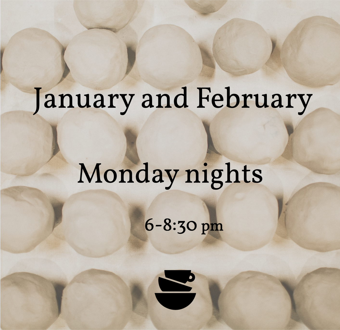 8 Week Pottery Class - January and February - Mondays 6-8:30pm