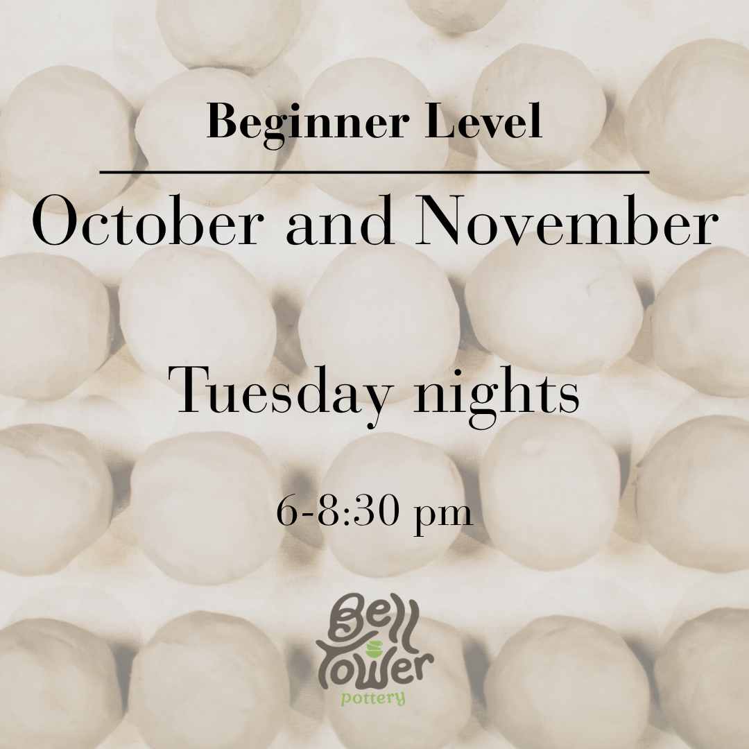 8 Week Beginner Pottery Class - October and November - Tuesday Nights 6-8:30pm