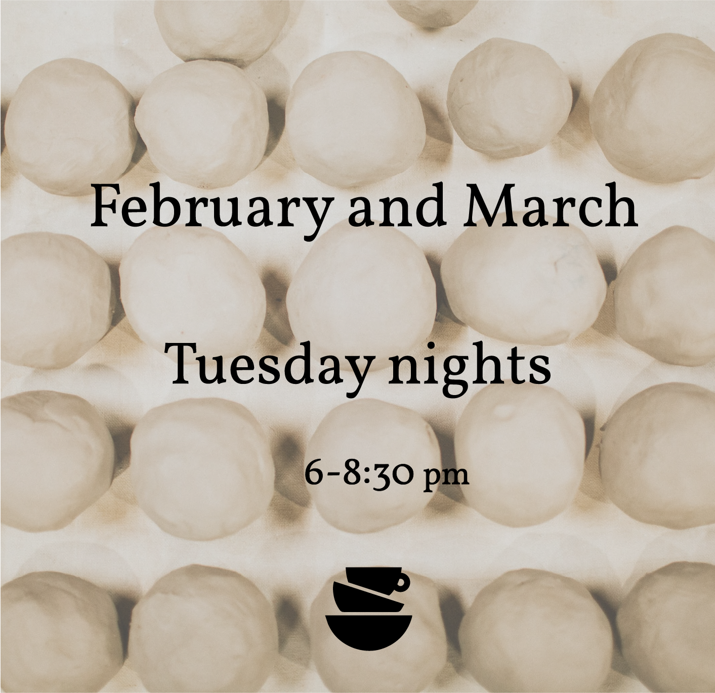 8 Week Pottery Class - February and March - Tuesdays 6-8:30pm