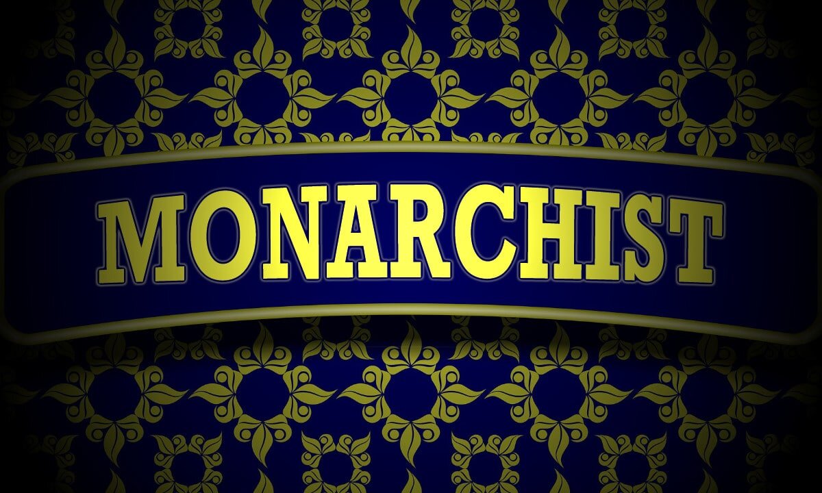 Why I Am a Monarchist