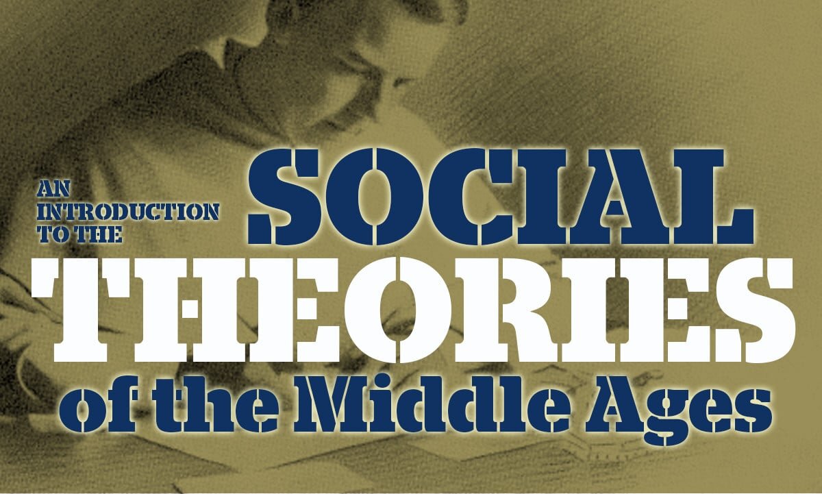 An Introduction to the Social Theories of the Middle Ages