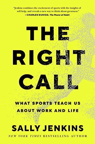 "The Right Call" by Sally Jenkins (WSJ)