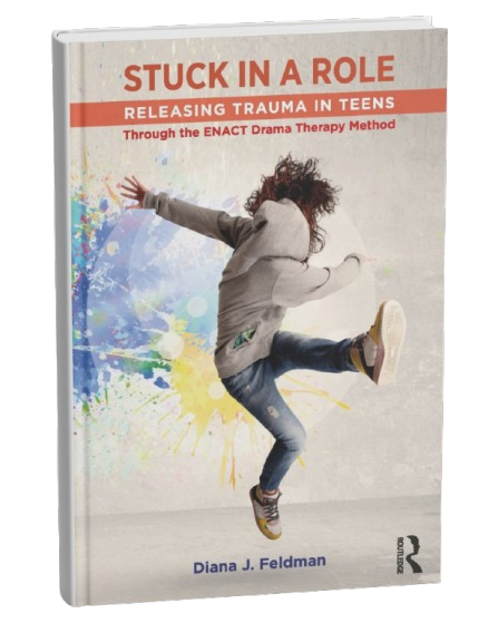Stuck in a Role book cover - Releasing Trauma in Teens Through the ENACT Drama Therapy Method`