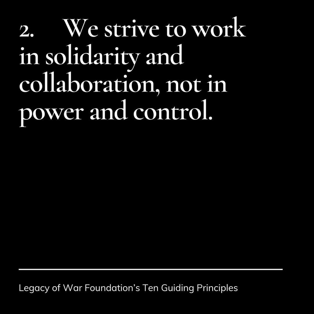 2. We strive to work in solidarity and collaboration, not in power and control. 