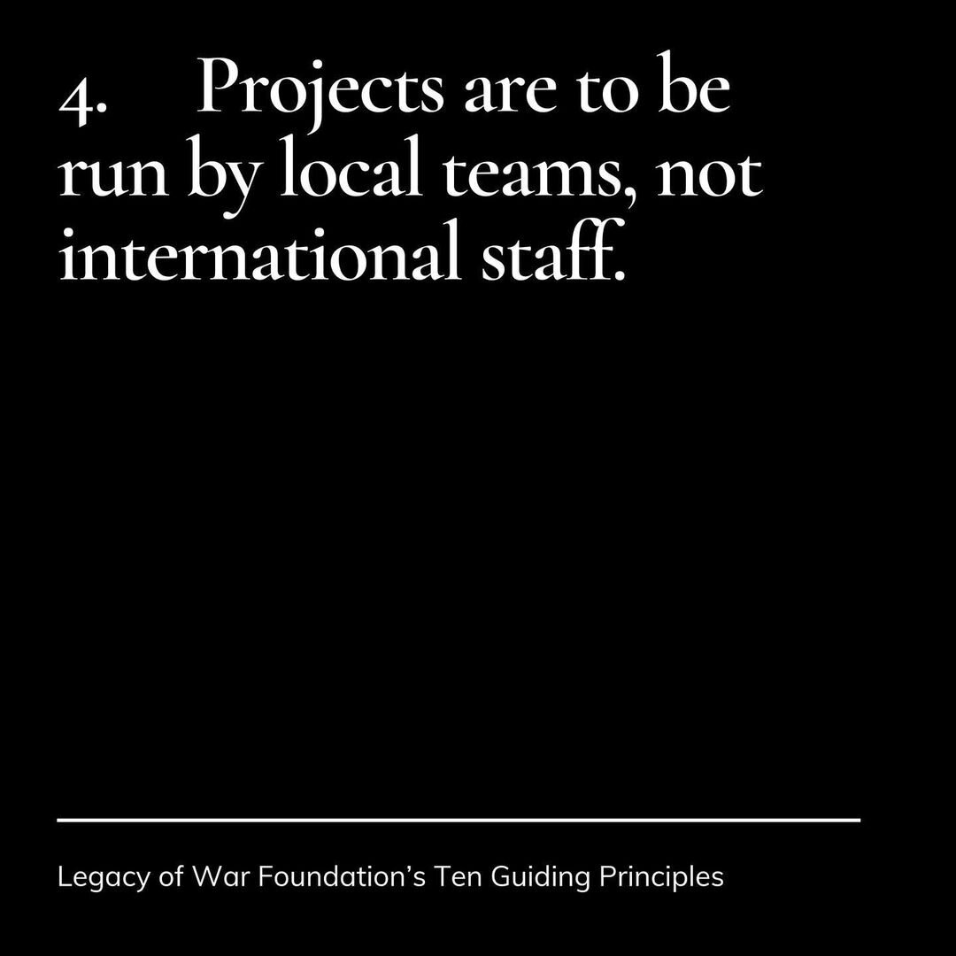  4. Projects are to be run by local teams, not international staff. 
