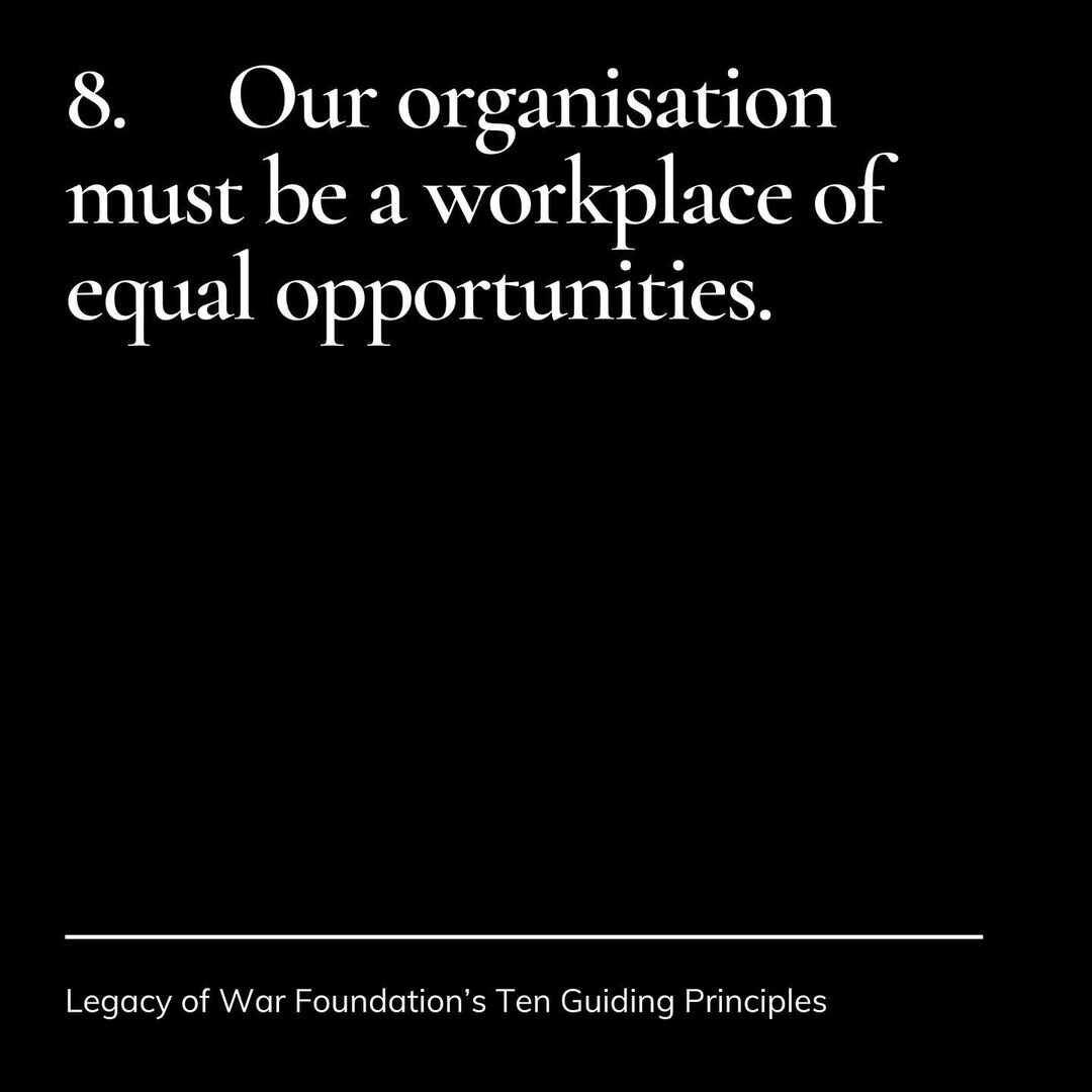 8. Our organisation must be a workplace of equal opportunities. 