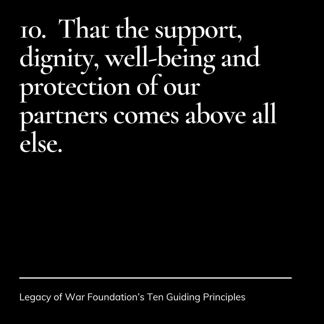  10. That the support, dignity, well-being and protection of our partners comes above all else. 