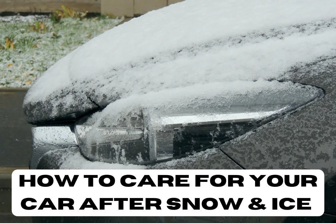 How to Care for Your Car After Snowfall and Ice Storms