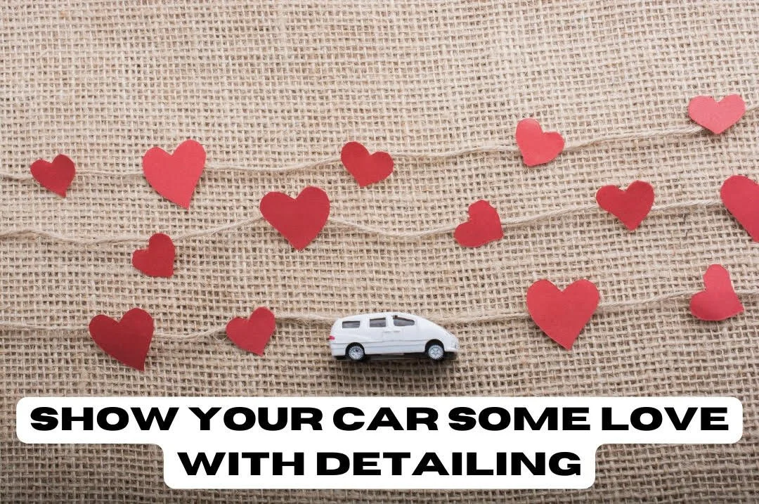 Show Your Car Some Love This Valentine’s Day 💖