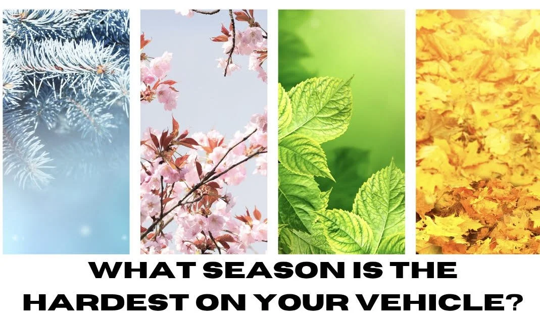 Which Season Is Hardest on Your Vehicle? (The Answer Might Surprise You)