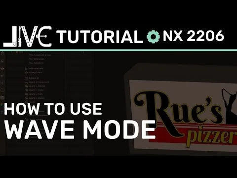 Mastering Top-Down Design: How to Use NX WAVE Mode