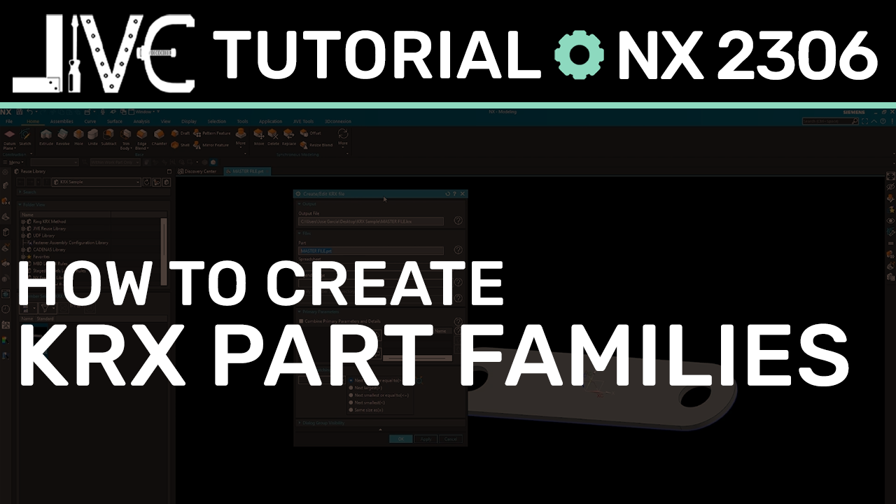How to Create Siemens NX Part Families Using the KRX Method