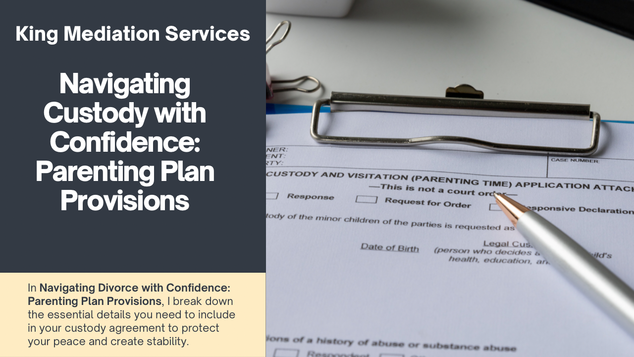 Navigating Custody with Confidence: Parenting Plan Provisions