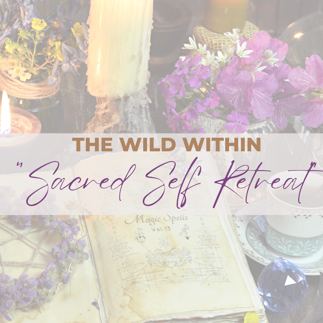 The Wild Within “Sacred Self” Retreat
