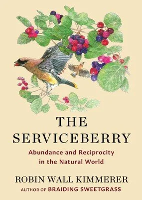 All Flourishing Is Mutual - The Serviceberry by Robin Wall Kimmerrer
