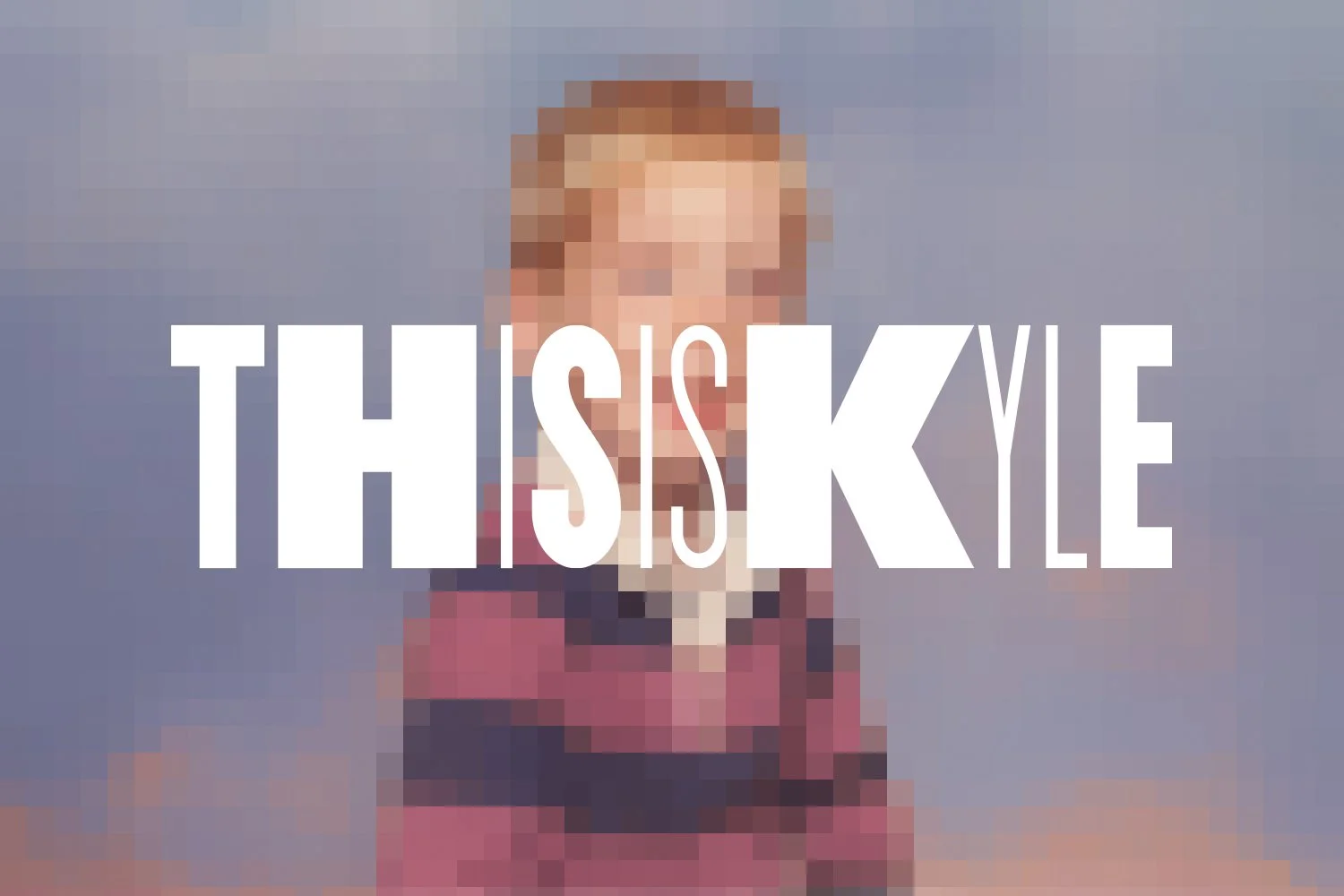 THISISKYLE
