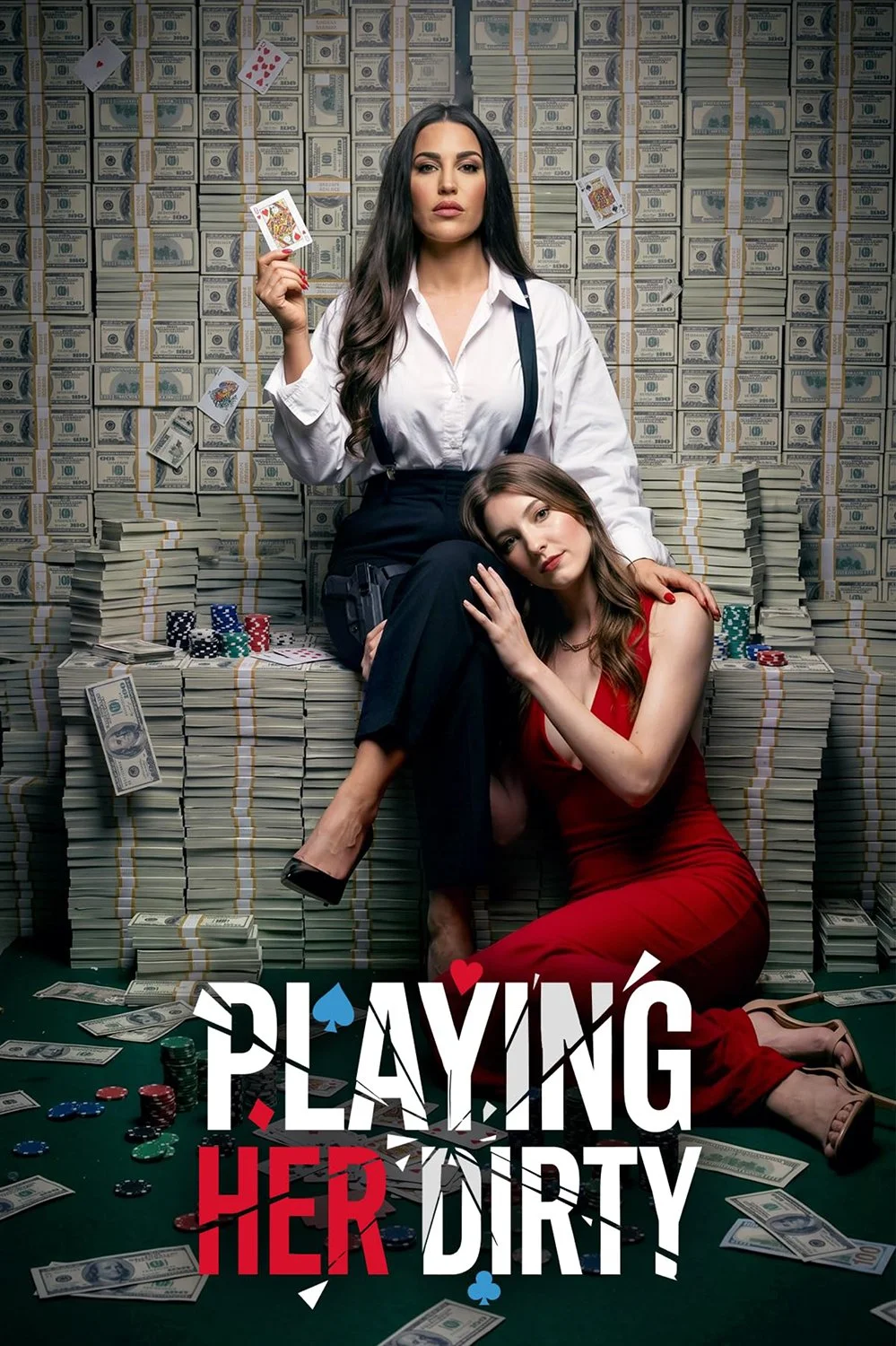 Key art for the vertical film "Playing Her Dirty" featuring two women sitting amid piles of cash and poker chips, one dressed in a white shirt and the other in a red dress.