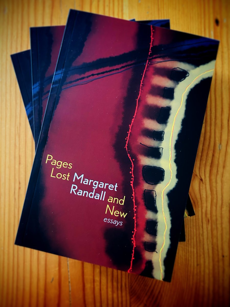 Pages Lost and New - essays by Margaret Randall