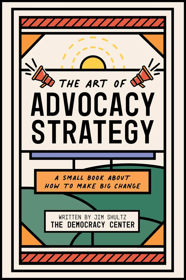 Advocacy Resources — THE DEMOCRACY CENTER